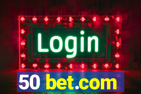 50 bet.com