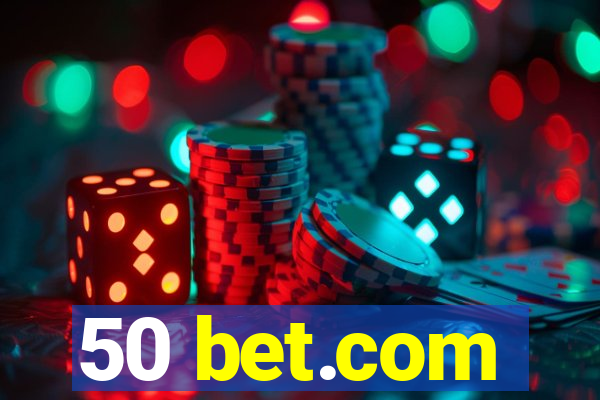 50 bet.com