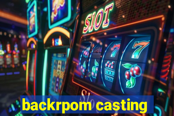 backrpom casting