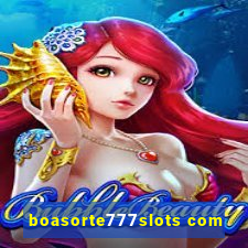 boasorte777slots com