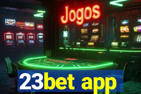 23bet app