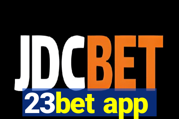 23bet app