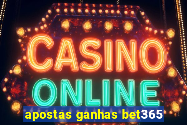 apostas ganhas bet365