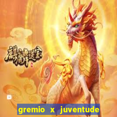 gremio x juventude futebol play hd