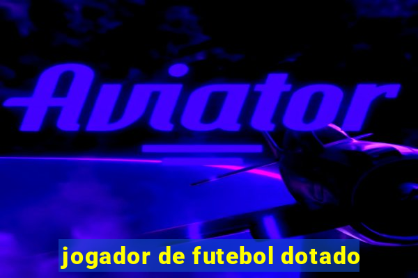 jogador de futebol dotado