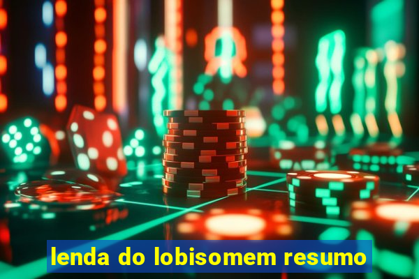 lenda do lobisomem resumo