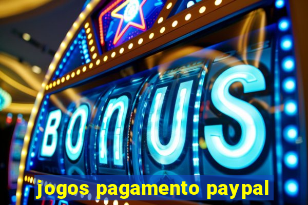 jogos pagamento paypal