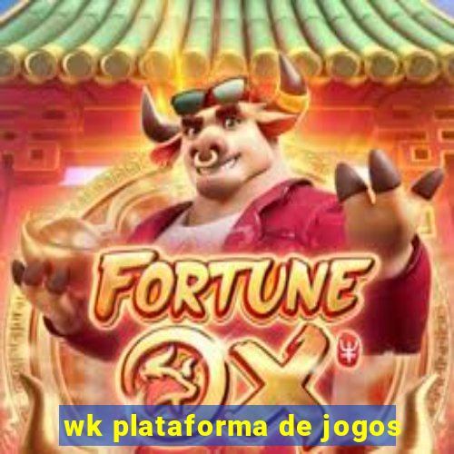 wk plataforma de jogos