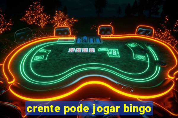 crente pode jogar bingo