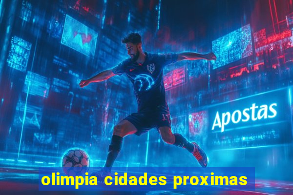 olimpia cidades proximas