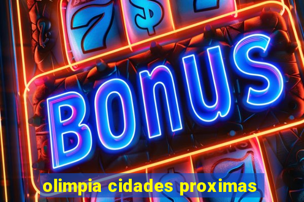 olimpia cidades proximas