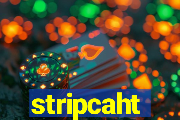 stripcaht