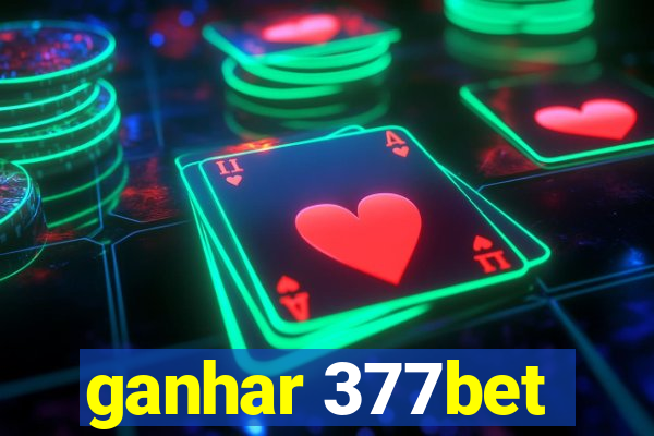 ganhar 377bet