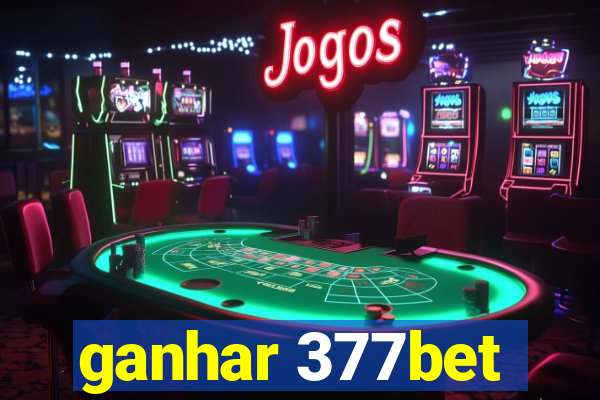 ganhar 377bet