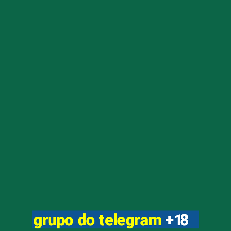 grupo do telegram +18