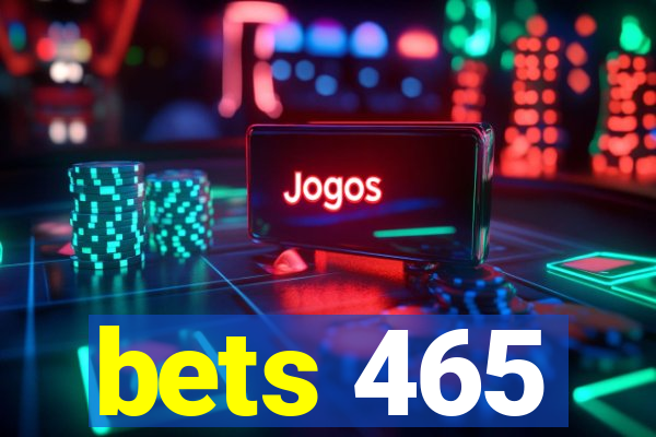 bets 465