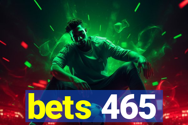 bets 465