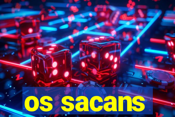 os sacans