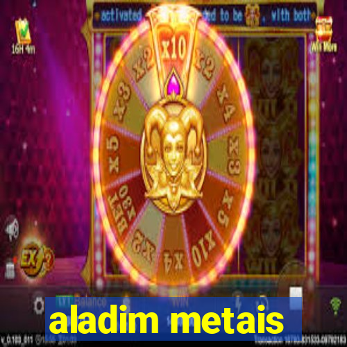 aladim metais