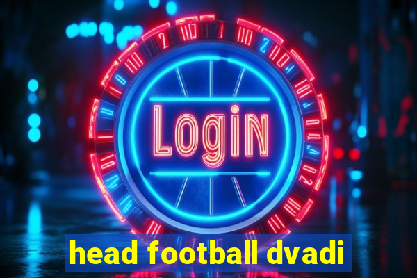 head football dvadi