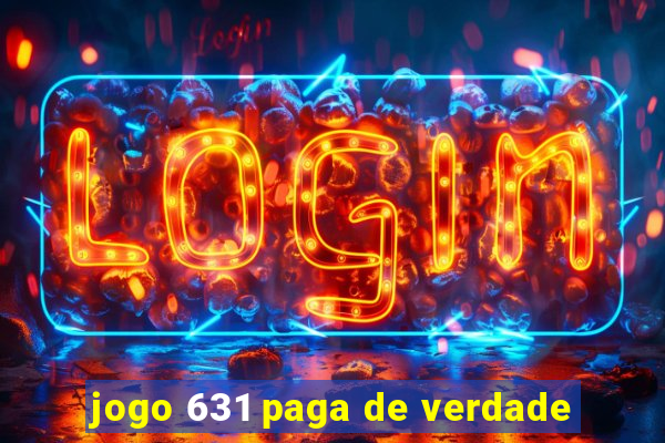 jogo 631 paga de verdade