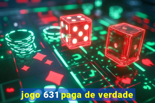 jogo 631 paga de verdade