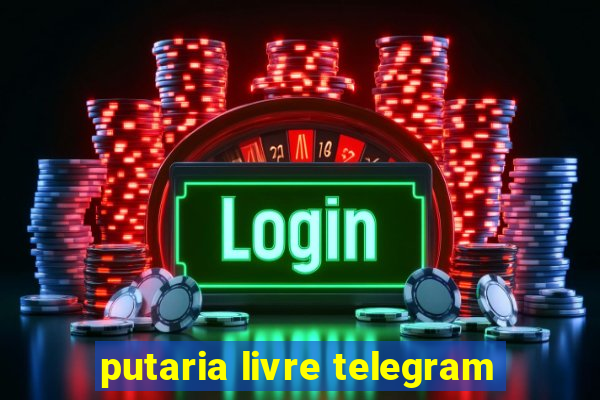 putaria livre telegram