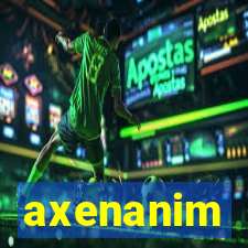 axenanim