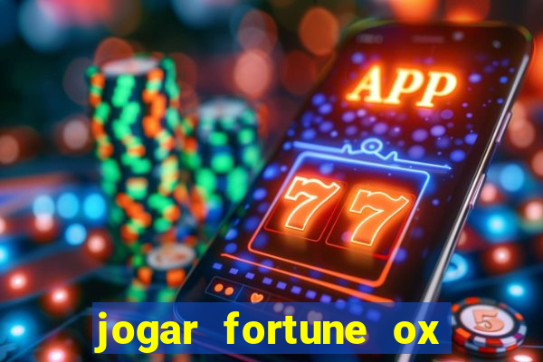 jogar fortune ox demo gratis