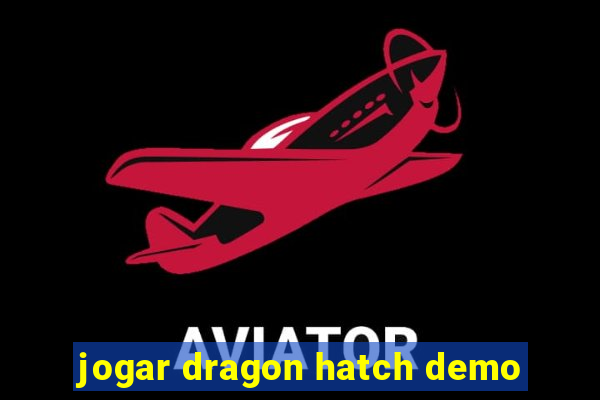 jogar dragon hatch demo