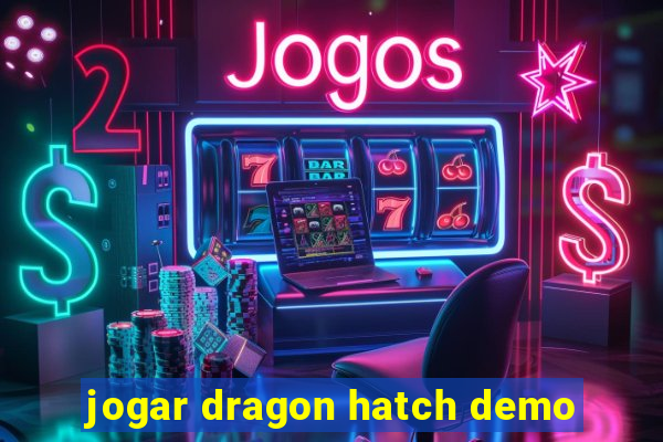 jogar dragon hatch demo