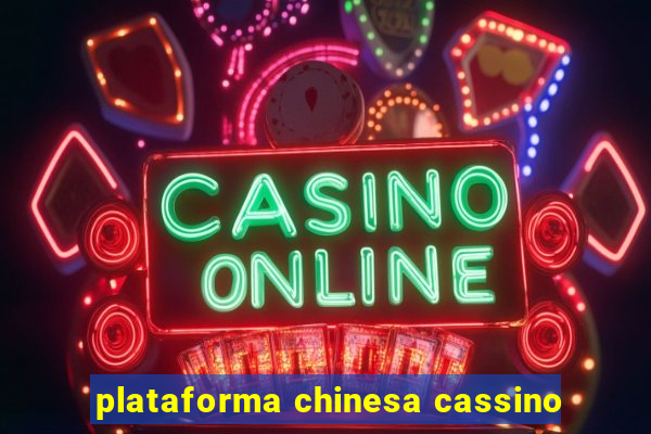 plataforma chinesa cassino