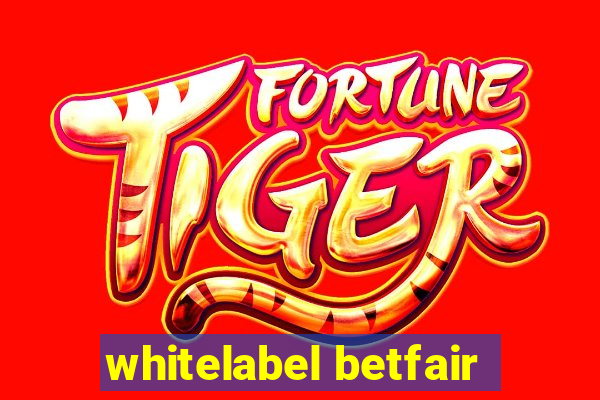 whitelabel betfair