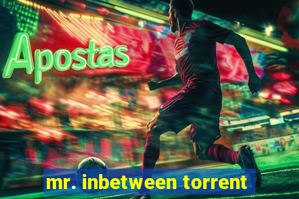 mr. inbetween torrent