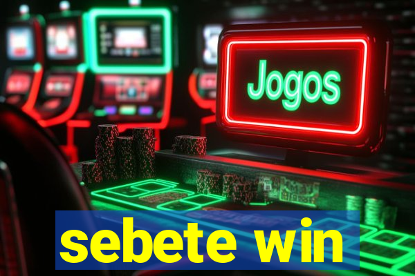 sebete win