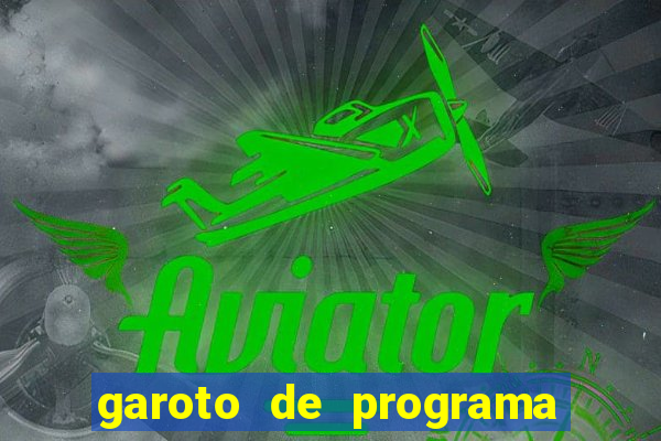 garoto de programa da zona leste