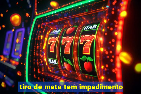 tiro de meta tem impedimento