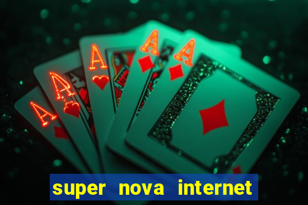 super nova internet 2 via boleto