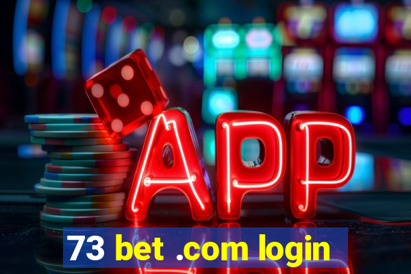 73 bet .com login