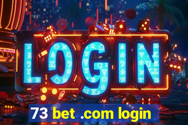 73 bet .com login