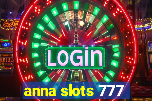 anna slots 777