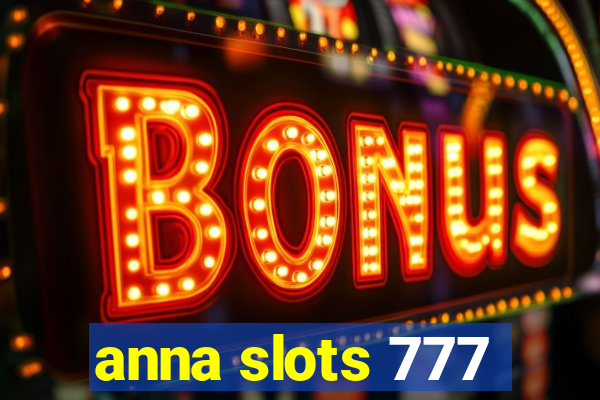 anna slots 777