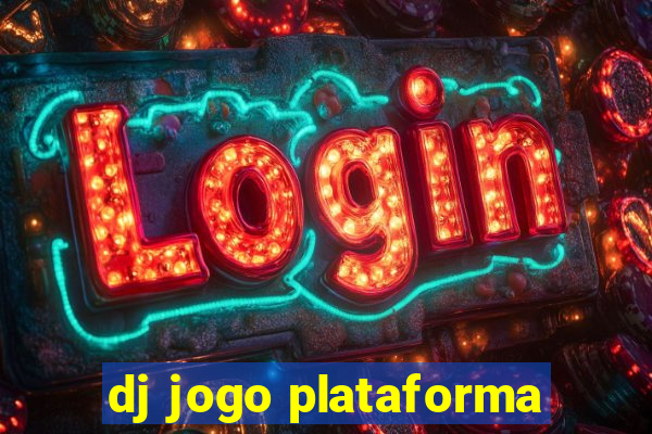 dj jogo plataforma