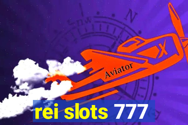 rei slots 777