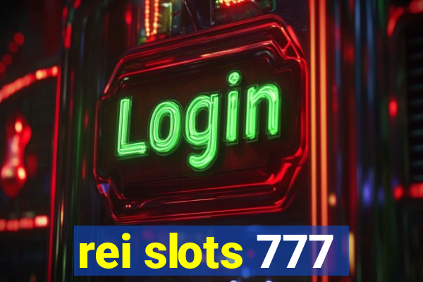 rei slots 777