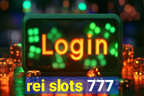 rei slots 777