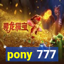 pony 777