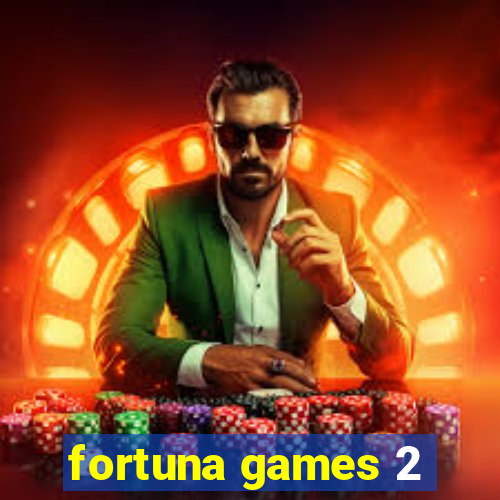 fortuna games 2