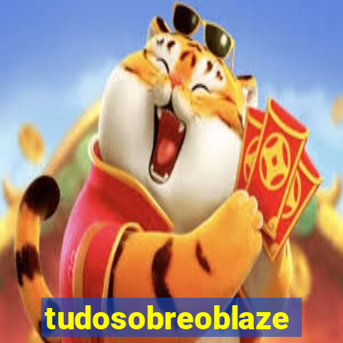 tudosobreoblaze