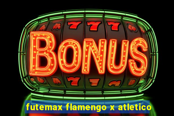 futemax flamengo x atletico